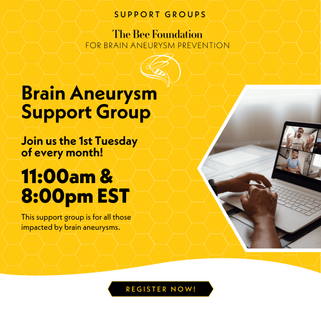 Yellow and white graphic for The Bee Foundation’s Brain Aneurysm Support Group, featuring meeting times (11:00am & 8:00pm EST, 1st Tuesday monthly) and a photo of a person joining a virtual meeting on a laptop.