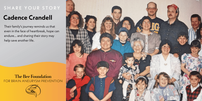 A group of people, including adults and children, poses together indoors, smiling. At left, a graphic reads “Share Your Story: Cadence Crandell,” and features The Bee Foundation for Brain Aneurysm Prevention logo.