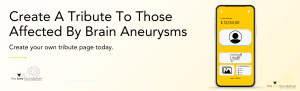 Create A Tribute To Those Affected By Brain Aneurysms