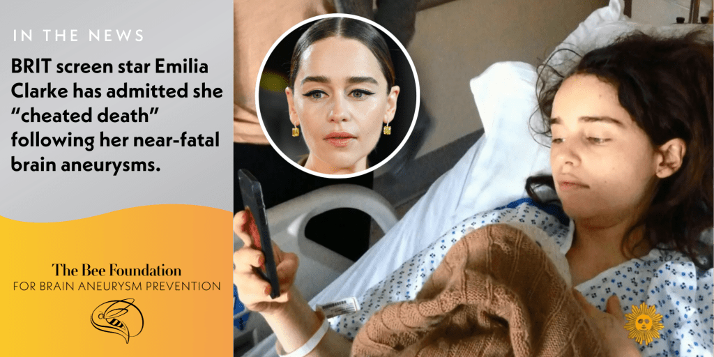 A young woman lies in a hospital bed looking at her phone, with an inset photo of Emilia Clarke above her. Text discusses Clarkes admission of surviving near-fatal brain aneurysms. The Bee Foundation logo appears on the left.