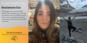 A testimonial graphic featuring Graciamaria Cea’s MRI recovery story, her selfie, and her posing outdoors on one leg near a rocky, snowy landscape. The Bee Foundation logo is shown for brain aneurysm prevention.