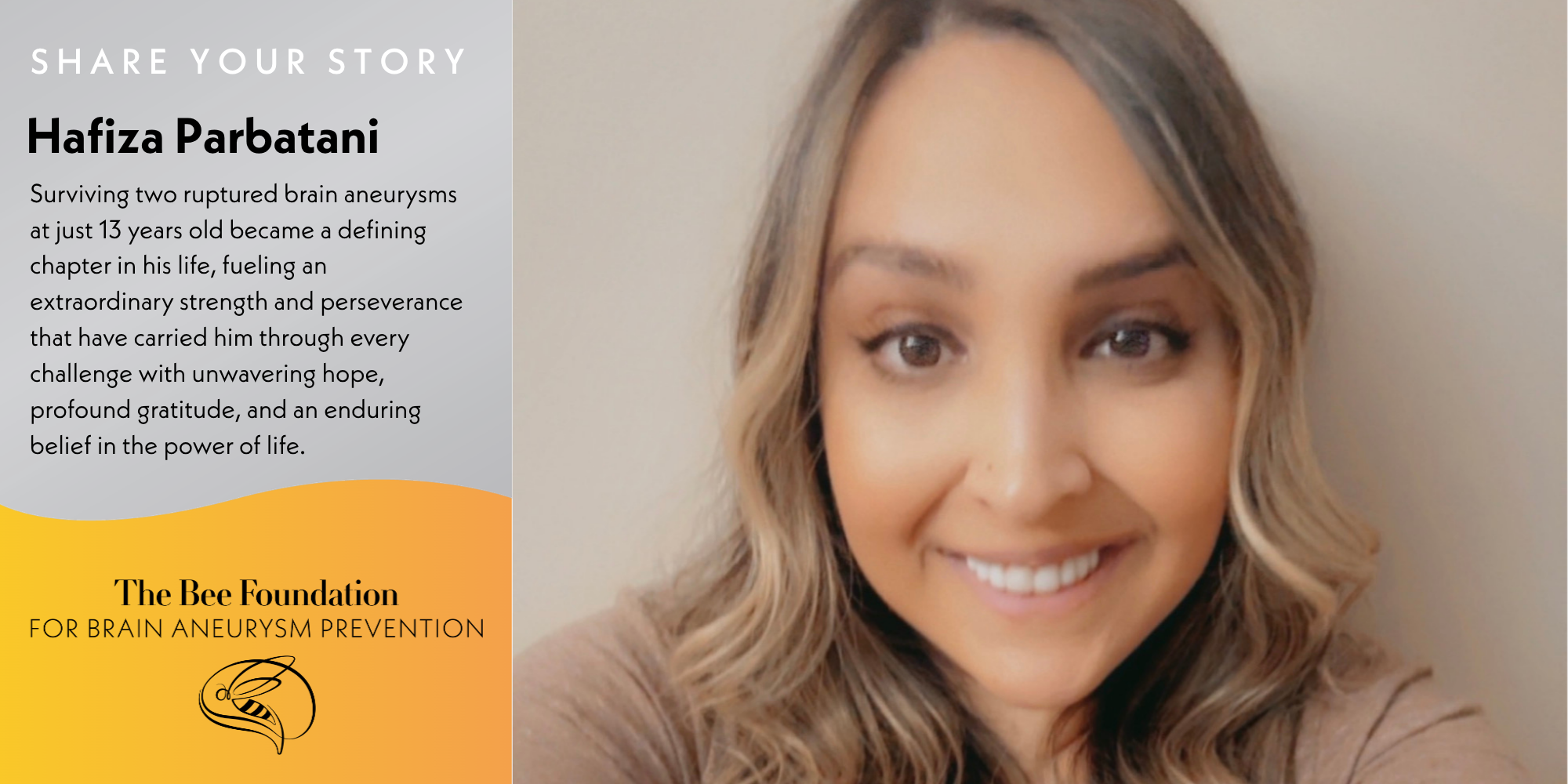 A woman with long, wavy hair smiles. Text beside her shares her story of surviving brain aneurysms at age 13, highlighting hope and gratitude. The Bee Foundation logo appears in the lower left.