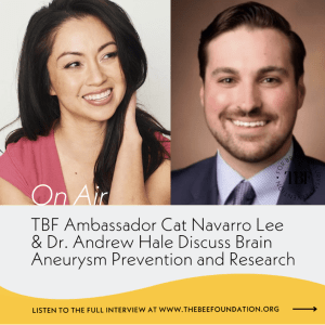 Interview Recap: TBF Ambassador Cat Navarro Lee & Dr. Andrew Hale Discuss Brain Aneurysm Prevention and Research