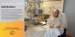 A woman lies in a hospital bed with medical equipment nearby, a tray table in front of her. Text beside her shares her story of surviving a brain aneurysm and promotes The Bee Foundation for brain aneurysm prevention.