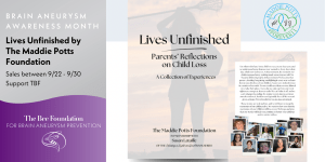 Lives Unfinished by the Maddie Potts Foundation Supporting Brain Aneurysm Awareness Month