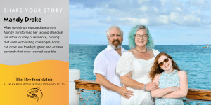 A smiling woman, man, and young girl stand together by a wooden railing with the ocean behind them. Text shares Mandy Drakes story of resilience after surviving a brain aneurysm. The Bee Foundation logo appears at the bottom left.