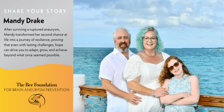 A smiling woman, man, and young girl stand together by a wooden railing with the ocean behind them. Text shares Mandy Drakes story of resilience after surviving a brain aneurysm. The Bee Foundation logo appears at the bottom left.