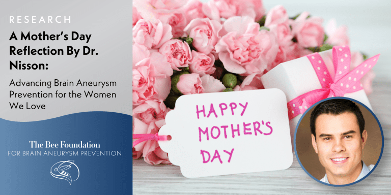 A bouquet of pink carnations, a small gift box with a ribbon, and a card reading Happy Mothers Day. Text highlights Dr. Nisson’s research on brain aneurysm prevention for women. Dr. Nissons portrait is shown.