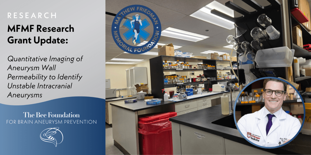 A laboratory with scientific equipment and shelves of supplies. Overlay text highlights a grant update for aneurysm research. The Matthew Friedman Memorial Foundation and The Bee Foundation logos are shown, along with a headshot of a smiling man in a white coat.