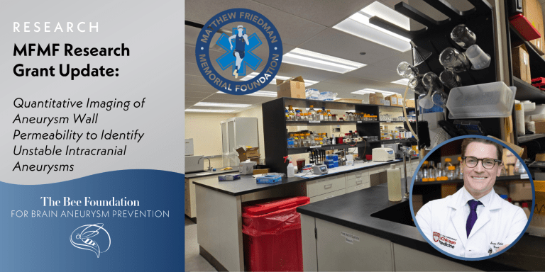 A laboratory with scientific equipment and shelves of supplies. Overlay text highlights a grant update for aneurysm research. The Matthew Friedman Memorial Foundation and The Bee Foundation logos are shown, along with a headshot of a smiling man in a white coat.