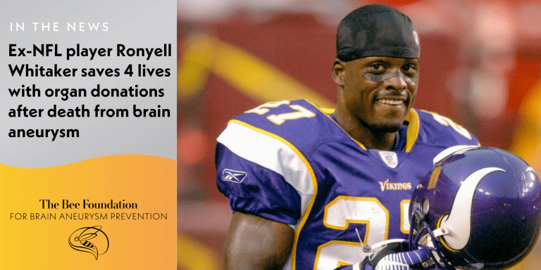 Ronyell Whitaker, wearing a purple Minnesota Vikings football uniform and helmet, stands on the field. Text highlights his posthumous organ donations after a brain aneurysm. Bee Foundation logo for brain aneurysm prevention appears.