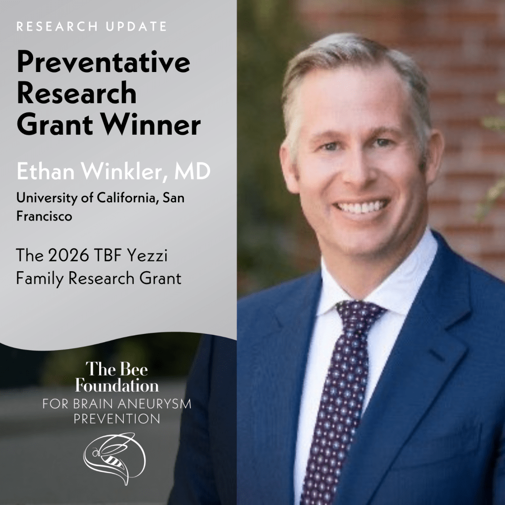 Portrait of a smiling man in a suit next to text announcing Ethan Winkler, MD as the winner of the 2026 TBF Yezzi Family Research Grant from The Bee Foundation for brain aneurysm prevention.