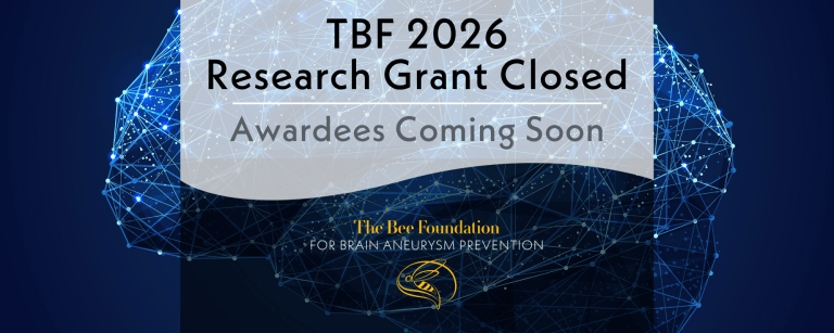 Banner with a digital brain network background reads: TBF 2026 Brain Aneurysm Research Grant Closed. Awardees Coming Soon. The Bee Foundation logo and For Brain Aneurysm Prevention appear at the bottom.