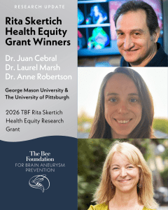 Announcement for Rita Skertich Health Equity Grant Winners featuring photos of Dr. Juan Cebral, Dr. Laurel Marsh, and Dr. Anne Robertson, along with their names, affiliations, and the Bee Foundation logo.